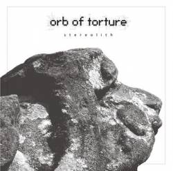 Orb Of Torture : Stereolith